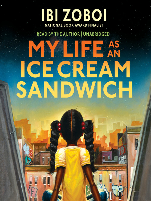 Title details for My Life as an Ice Cream Sandwich by Ibi Zoboi - Wait list